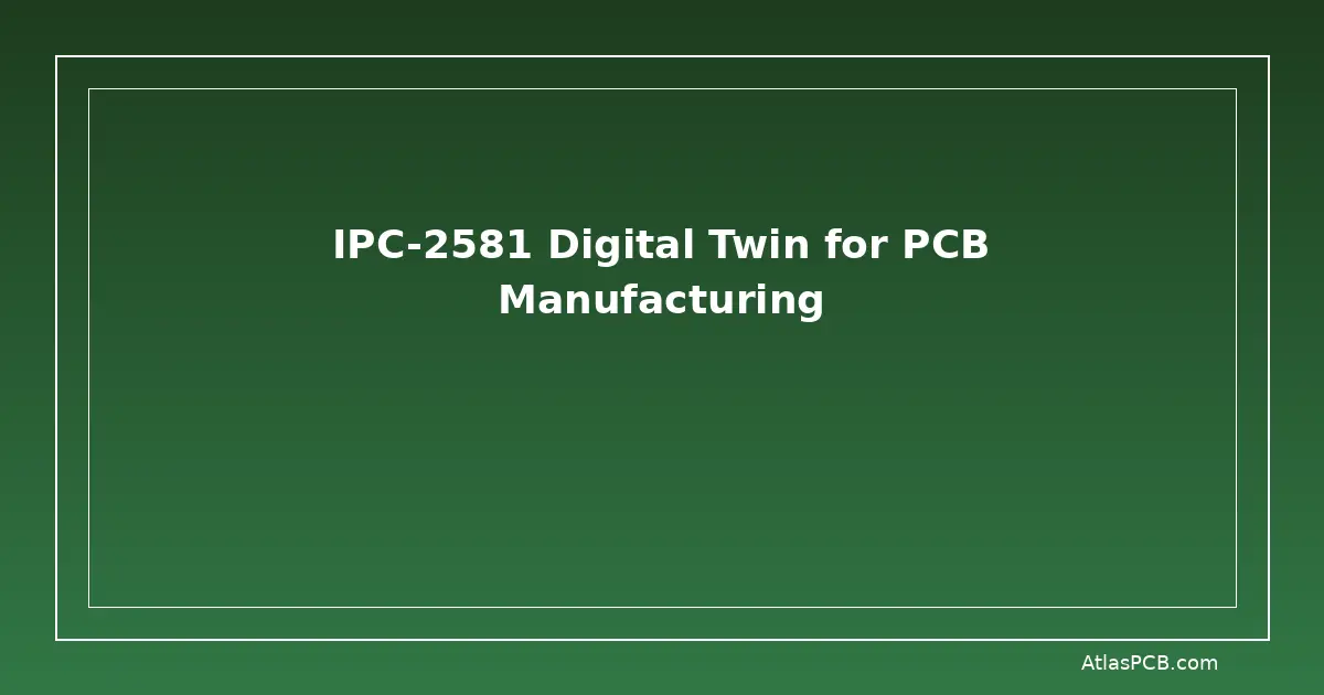 IPC-2581 Digital Twin